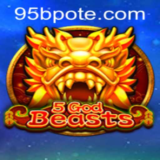Discover the Enchanting World of 5GodBeasts: A Strategic Adventure