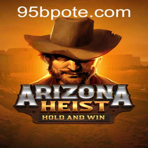 ArizonaHeist Game Guide and Insider Tips
