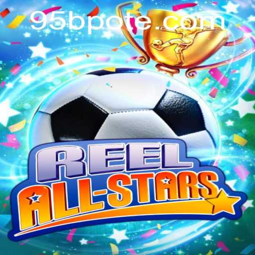 Mastering ReelAllStars: A Comprehensive Guide with 95b PH Login Features