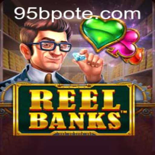 Exploring the Exciting World of ReelBanks and Navigating 95b PH Login